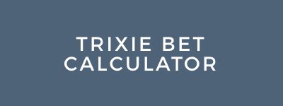 trixie bet calculator|work out a trixie bet.